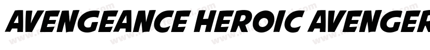 Avengeance Heroic Avenger字体转换